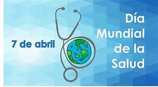 7 DE ABRIL: DÍA MUNDIAL DE LA SALUD