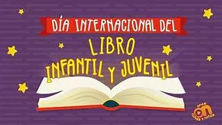 2 DE ABRIL: DÍA INTERNACIONAL DEL LIBRO INFANTIL Y JUVENIL 